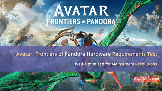 Avatar: Frontiers of Pandora Hardware Requirements Test: Well-Optimized for Mainstream Resolutions 