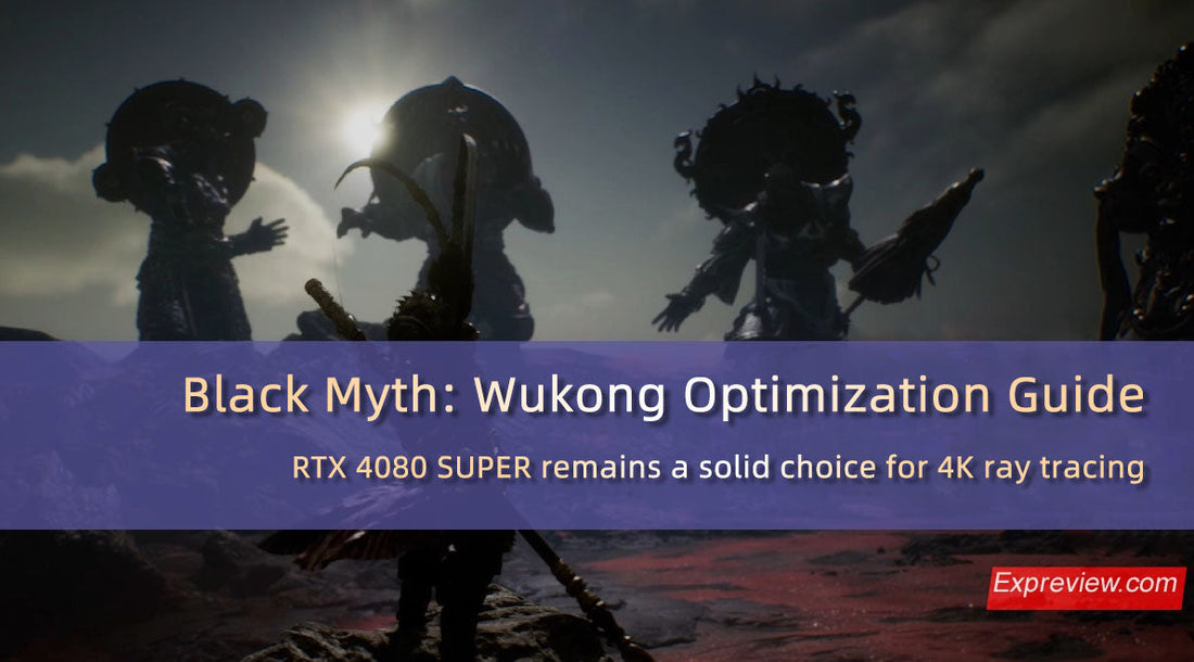 RTX 4080 SUPER remains a solid choice for 4K ray tracing: Black Myth: Wukong Optimization Guide